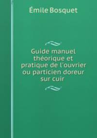 Guide manuel theorique et pratique de l