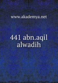 441 abn.aqil alwadih