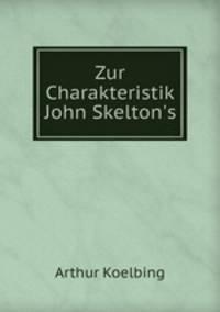Zur Charakteristik John Skelton