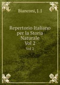 Repertorio Italiano per la Storia Naturale. Vol 2