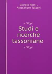 Studi e ricerche tassoniane .