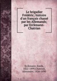 Le brigadier Frederic; histoire d