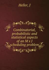 Combinatorial, probabilistic and statistical aspects of an M x J scheduling problem