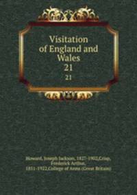 Visitation of England and Wales. 21