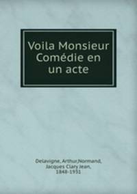 Voila Monsieur Comedie en un acte