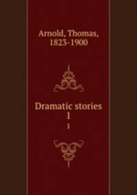 Dramatic stories. 1