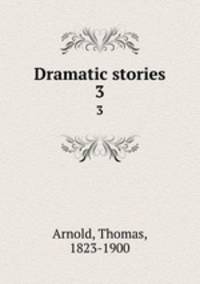 Dramatic stories. 3