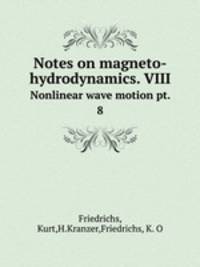 Notes on magneto-hydrodynamics. VIII. Nonlinear wave motion pt. 8