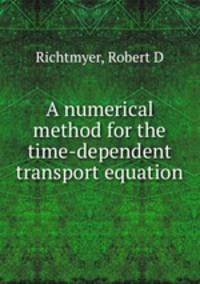 A numerical method for the time-dependent transport equation