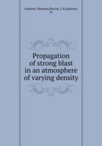 Propagation of strong blast in an atmosphere of varying density