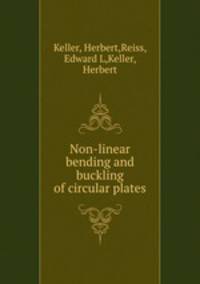 Non-linear bending and buckling of circular plates