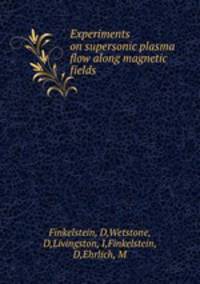 Experiments on supersonic plasma flow along magnetic fields
