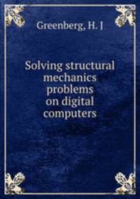 Solving structural mechanics problems on digital computers