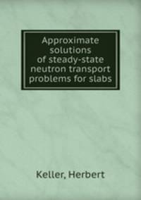 Approximate solutions of steady-state neutron transport problems for slabs