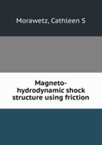 Magneto-hydrodynamic shock structure using friction