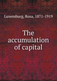 The accumulation of capital