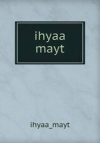 ihyaa mayt
