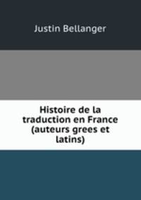 Histoire de la traduction en France (auteurs grees et latins)