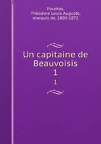 Un capitaine de Beauvoisis. 1