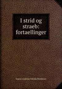 I strid og straeb: fortaellinger