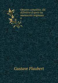 Oeuvres completes. Ed. definitive d