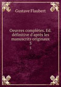 Oeuvres completes. Ed. definitive d