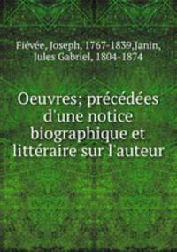 Oeuvres; precedees d