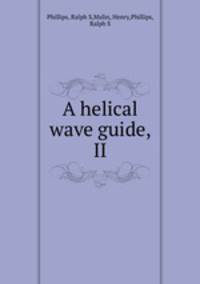 A helical wave guide, II