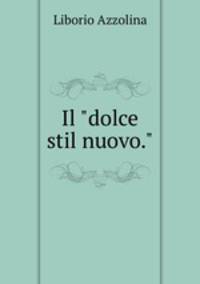Il "dolce stil nuovo."