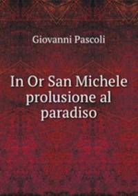 In Or San Michele prolusione al paradiso