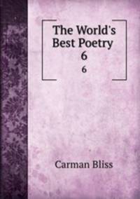 The World`s Best Poetry .. 6