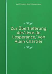 Zur berlieferung des"livre de l`esperance," von Alain Chartier.