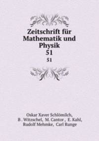 Zeitschrift fr Mathematik und Physik.. 51