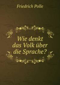 Wie denkt das Volk uber die Sprache?
