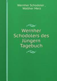 Wernher Schodolers des Jungern Tagebuch