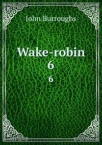 Wake-robin. 6