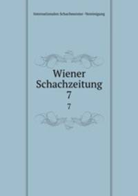 Wiener Schachzeitung. 7