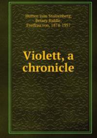 Violett, a chronicle