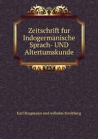Zeitschrift fur Indogermanische Sprach- UND Altertumskunde