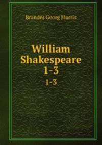 William Shakespeare. Volume 1-3
