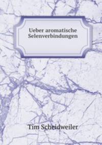 Ueber aromatische Selenverbindungen .