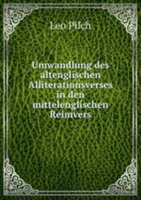 Umwandlung des altenglischen Alliterationsverses in den mittelenglischen Reimvers