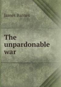 The unpardonable war