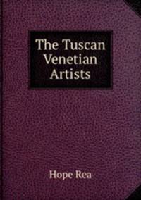 The Tuscan & Venetian Artists