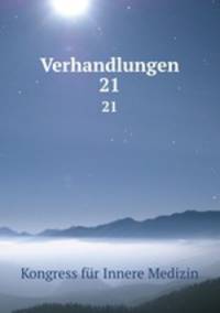 Verhandlungen. 21