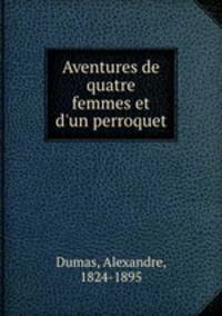 Aventures de quatre femmes et d