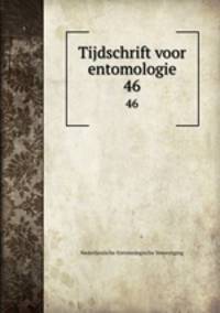 Tijdschrift voor entomologie. 46