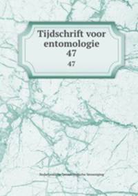 Tijdschrift voor entomologie. 47