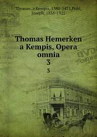 Thomas Hemerken a Kempis, Opera omnia. Volume 3