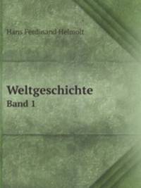 Weltgeschichte. Band 1